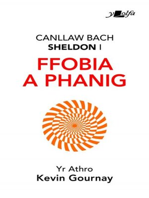 cover image of Canllaw Bach Sheldon i Ffobia a Phanig
